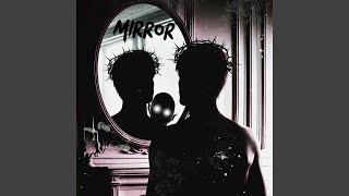 Mirror [upl. by Goody]