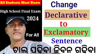 How To Change Declarative To Exclamatory And Exclamatory To Declarative  English Grammar In Odia [upl. by Notlrac]