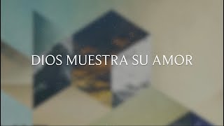 Dios Muestra Su Amor  Lyric Video Oficial [upl. by Rod]