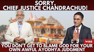 Sorry Chief Justice Chandrachud You Dont Get to Blame God for Your Own Awful Ayodhya Judgment [upl. by Idrahs]