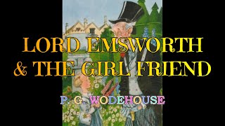 LORD EMSWORTH amp THE GIRL FRIEND BLANDINGS CASTLE amp ELSEWHERE 6 – PG WODEHOUSE 👍  STEPHEN FRY 👏 [upl. by Devehcoy]