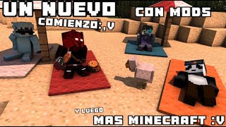 UN NUEVO COMIENZO CON MOOOODZzzz  Minecraft [upl. by Lehpar]