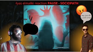 ilyas elmaliki  الياس المالكي REACTION  PAUSE SOCIOPATH   PROD BY TEASLAX [upl. by Vernen]