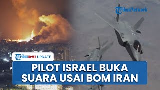 Pengakuan Mengejutkan Pilot Jet Tempur Israel yang Terlibat Operasi Militer di Iran Sempat Merenung [upl. by Lledrac]