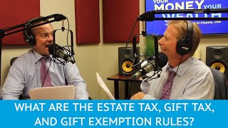 What Are the Estate Tax Gift Tax and Gift Exemption Rules  YMYW podcast [upl. by Chadwick]