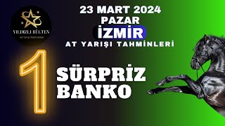 24 Mart 2024 Pazar İzmir At Yarışı Tahminleri [upl. by Combes429]