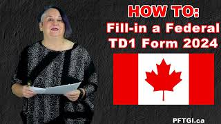 HOW TO Fillin a Canadian TD1 Form 2024 [upl. by Novy]