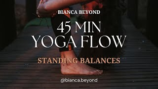 2 Vinyasa Yoga Flow  Standing Balances 45 minutes [upl. by Daenis]