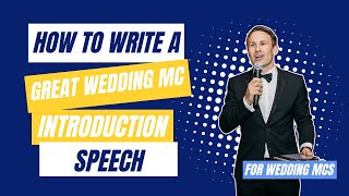 How To Write a Great Wedding MC Introduction Speech [upl. by Rodolph198]