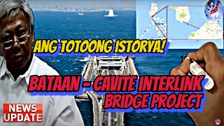 THE STORY OF BATAAN  CAVITE INTERLINK BRIDGE PROJEC l aka MANILA BAY BRIDGE [upl. by Rojam]