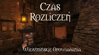 Wiedźmin  opowiadanie quotCzas rozliczeńquot Audiobook  część 1 [upl. by Ahsemaj]