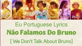 Não Falamos Do Bruno  We Dont Talk About Bruno  EU Portuguese   Letra  Lyrics w translation [upl. by Held632]