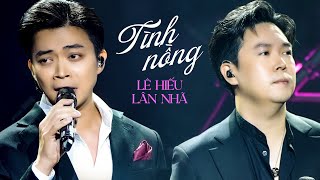 Tình Nồng  Lân Nhã amp Lê Hiếu  Official Music Video  Mây Saigon [upl. by Norb]