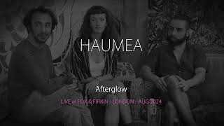 HAUMEA  Afterglow live [upl. by Eleaffar419]