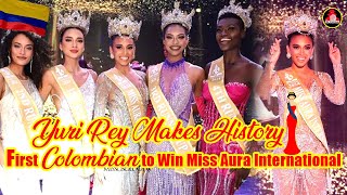 Yuri Rey Crowned Miss Aura International 2024 First Latina to Win in Thrilling Antalya Showdown [upl. by Townshend]