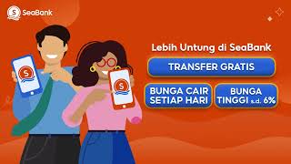 Bunga Tinggi dan Transfer Gratis di SeaBank [upl. by Acsot417]