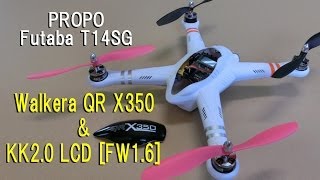 Walkera QR X350 Frame amp KK20 FW16 Vol51 Test Flight [upl. by Mano]