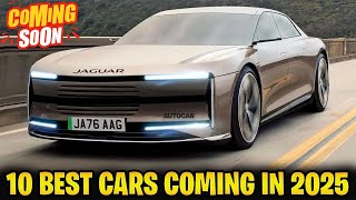 The 10 Best Cars Coming In 2025 [upl. by Nomsed]