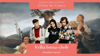 Clube do Conto 36  Velha BruxaChefe Franklin Cascaes [upl. by Lednic798]