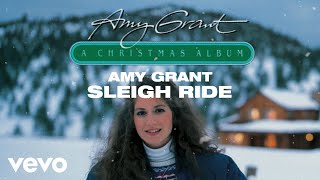 Amy Grant  Sleigh Ride Lyric Video [upl. by Edgardo134]