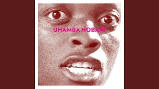 Uhamba Nobani [upl. by Idalla]