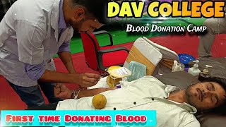 MY Experience of Donating Blood for The First Time VLOG  DAV COLLEGE BLOOD DONATION CAMP 2023 [upl. by Ettenawtna287]