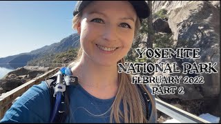 Yosemite National Park  February 2022  part 2 [upl. by Mitchel533]