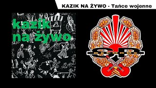 KAZIK NA ŻYWO  Tańce wojenne OFFICIAL AUDIO [upl. by Lahsram]