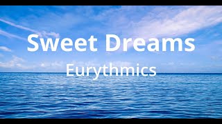 Eurythmics  Sweet Dreams Lyrics [upl. by Bernie]