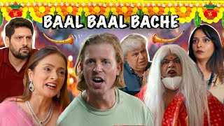 Baal Baal Bache  2 Foreigners In Bollywood [upl. by Ulises]