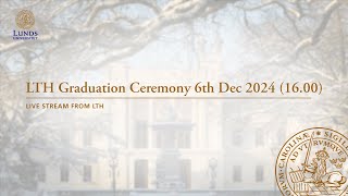 LTH Graduation Ceremony 6th of Dec 2024 1600 [upl. by Lundberg]