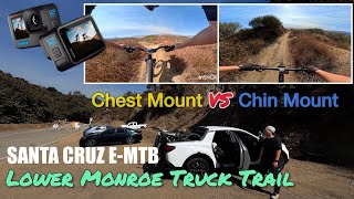 MTB Chest CAM vs Chin CAM  Santa Cruz E MTB  GoPro POV Max Lens 20  7Milies UP amp DOWN [upl. by Huxley]