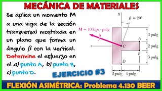 FLEXIÓN ASIMÉTRICA ESFUERZOS POR FLEXIÓN  Problema 4130 BEER JOHNSTON 7ma Edición [upl. by Annaynek]