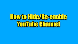 How to HideMake Visible YouTube Channel [upl. by Nojad502]