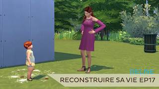 Lets Play Reconstruire sa vie EP 17 [upl. by Kaile]