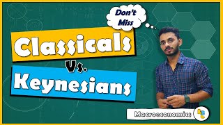 27 Classicals vs Keynesians explained by Hardev Thakur [upl. by Anuahsar]