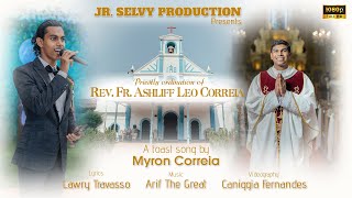 PRIESTLY ORDINATION OF REVFRASHLIFF LEO CORREIA A TOAST SONG BYJRSELVYMYRON SHAWN CORREIA [upl. by Nimrac]