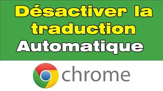 Comment désactiver la traduction automatique Google Chrome [upl. by Viola]