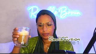 Rediffusion Ranelle Brown 0111 ☕️  Partie 1 [upl. by Tooley]