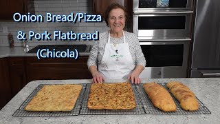 Italian Grandma Makes Onion BreadPizza amp Pork Flatbread Chicola [upl. by Len397]