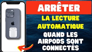 Comment arrêter la lecture automatique de la musique quand les AirPods sont connectés [upl. by Lleznod896]