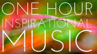 One Hour Of Light And Positive Inspirational Music  Uplifting Instrumental Background Music [upl. by God191]