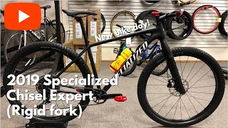 2019 Specialized Chisel Expert  NEW BIKE DAY Featuring Salsa Firestarter deluxe carbon fork rigid [upl. by Elyod]