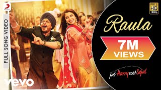 Raula Full Video  Jab Harry Met SejalShah Rukh Khan AnushkaDiljit DosanjhPritam [upl. by Melantha]