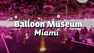 Balloon Museum Miami Florida [upl. by Pollie614]