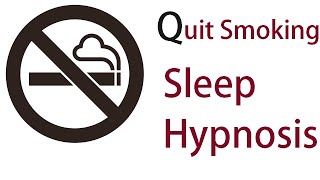 Quit Smoking Sleep Hypnosis [upl. by Allimak]