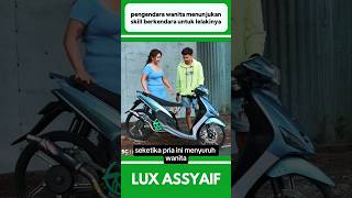 WANITA INI MENUNJUKAN SKILL BERKENDARA MOTOR KEPADA LELAKINYA shorts [upl. by Aimaj545]