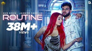 ROUTINE Official Video Gur Sidhu  Jasmine Sandlas  Kaptaan  Punjabi Song 2023 [upl. by Yarg]