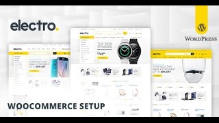 Step7┇ Woocommerce Setup ┇ v1xx ┇Electro WooCommerce Theme ᴴᴰ [upl. by Lim933]