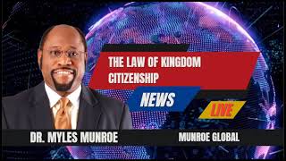 The Law of Kingdom Citizenship  Dr Myles Munroe [upl. by Chyou440]